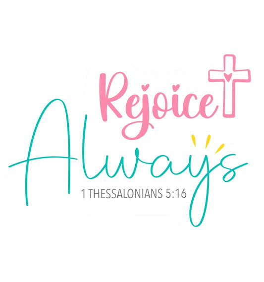 Sticker: “Rejoice Always”